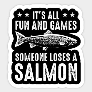 It's All Fun And Games Until Someone Loses A Salmon Sticker